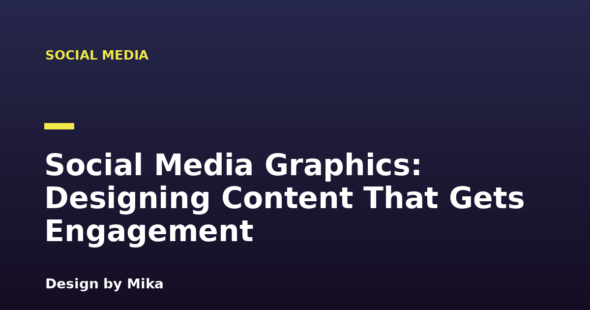Social Media Graphics: Designing Content That Gets Engagement