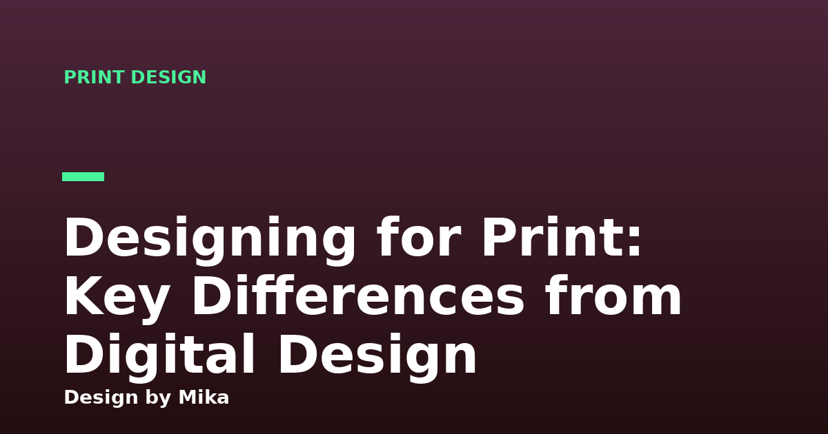 Designing for Print: Key Differences from Digital Design